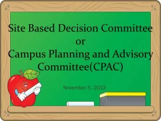 Site Based Decision Committee or Campus Planning and Advisory Committee(CPAC)