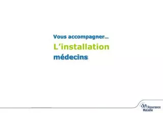 vous accompagner l installation m decins