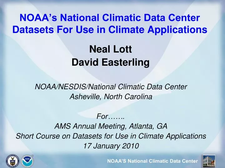 noaa s national climatic data center datasets for use in climate applications
