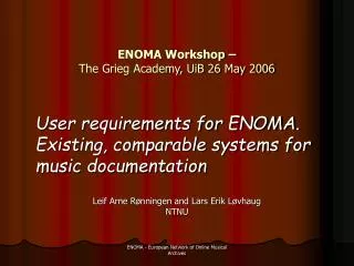 ENOMA W orkshop – The Grieg Academy, UiB 26 May 2006