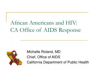 African Americans and HIV: CA Office of AIDS Response