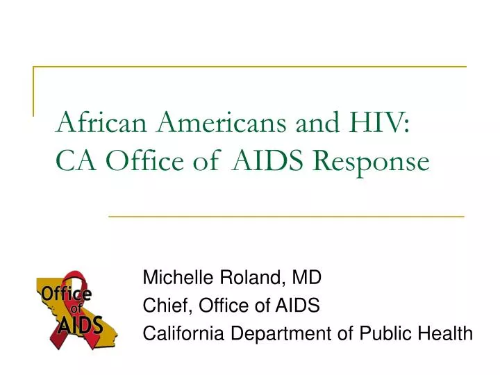 african americans and hiv ca office of aids response