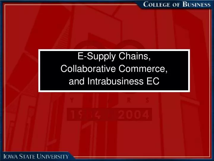 e supply chains collaborative commerce and intrabusiness ec