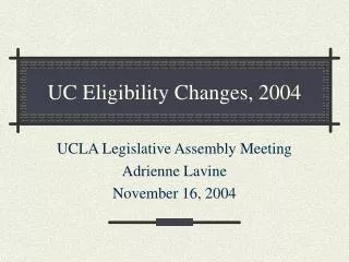 UC Eligibility Changes, 2004