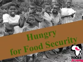 Hungry for Food Security