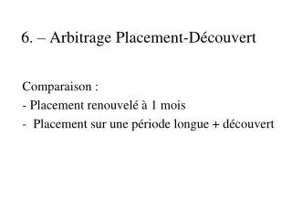 6 arbitrage placement d couvert
