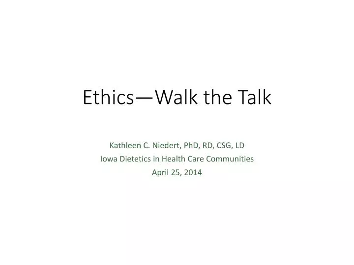 ethics walk the talk