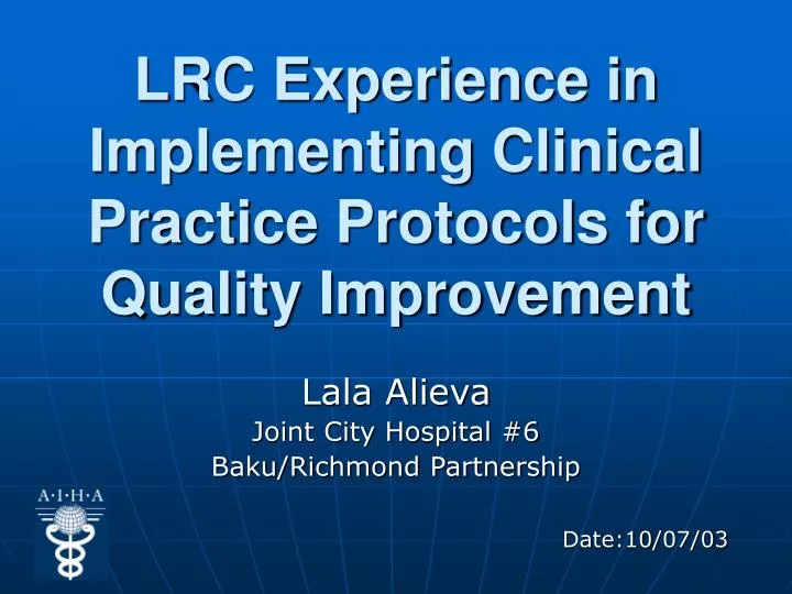 lrc experience in implementing clinical practice protocols for quality improvement