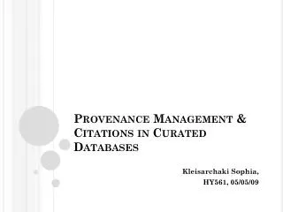 Provenance Management &amp; Citations in Curated Databases