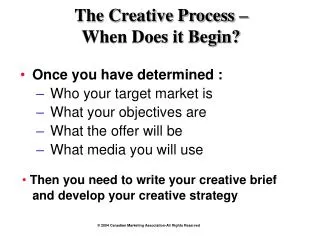 The Creative Process – When Does it Begin?