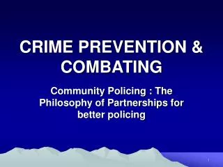 CRIME PREVENTION &amp; COMBATING