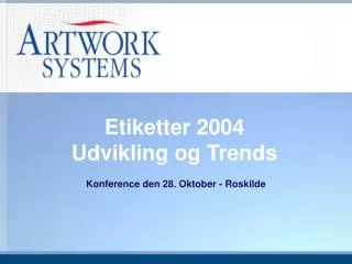 Etiketter 2004 Udvikling og Trends
