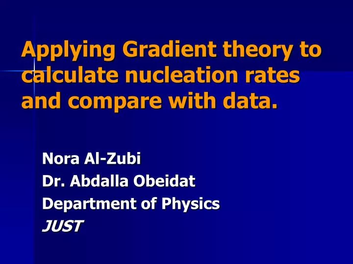 applying gradient theory to calculate nucleation rates and compare with data