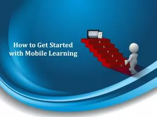 How to Get Started with Mobile Learning?