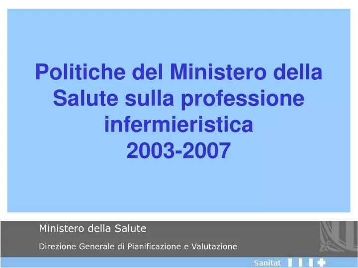 politiche del ministero della salute sulla professione infermieristica 2003 2007