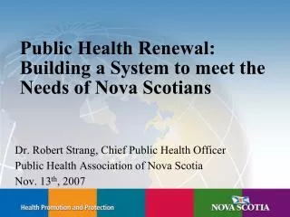 Public Health Renewal: Building a System to meet the Needs of Nova Scotians