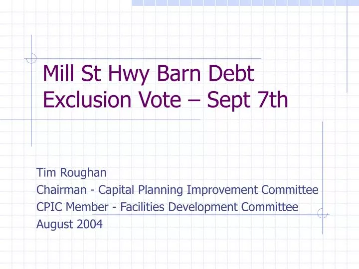 mill st hwy barn debt exclusion vote sept 7th
