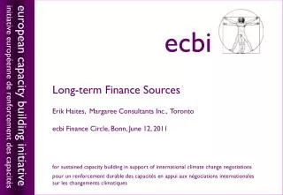 Long-term Finance Sources Erik Haites, Margaree Consultants Inc., Toronto