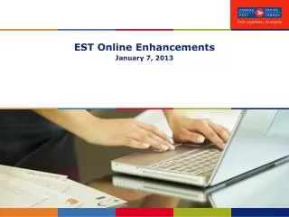 EST Online Enhancements January 7, 2013