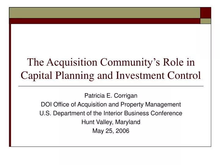 the acquisition community s role in capital planning and investment control