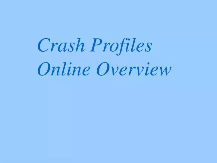 crash profiles online overview
