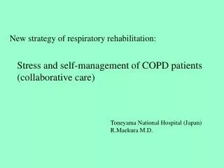 New strategy of respiratory rehabilitation: