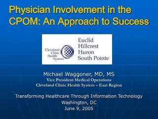 Physician Involvement in the CPOM: An Approach to Success