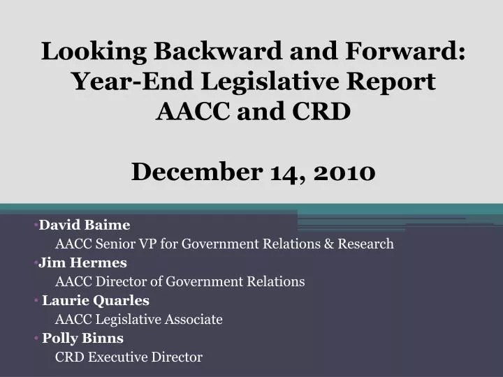 looking backward and forward year end legislative report aacc and crd december 14 2010