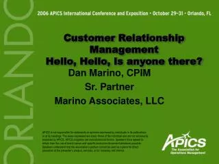 Customer Relationship Management Hello, Hello, Is anyone there?