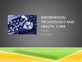 Information technology and Health care
