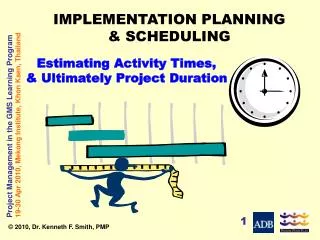 Estimating Activity Times, &amp; Ultimately Project Duration
