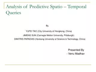 Analysis of Predictive Spatio – Temporal Queries