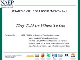 STRATEGIC VALUE OF PROCUREMENT – Part I They Told Us Where To Go!