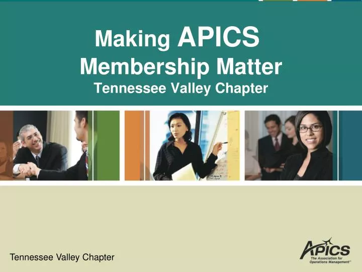 making apics membership matter tennessee valley chapter