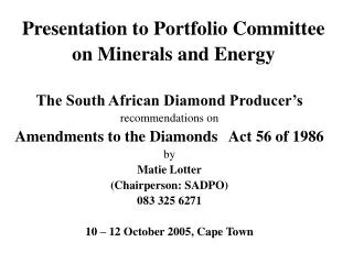 Presentation to Portfolio Committee on Minerals and Energy