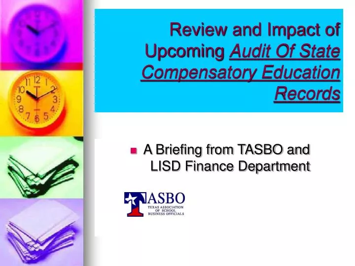review and impact of upcoming audit of state compensatory education records