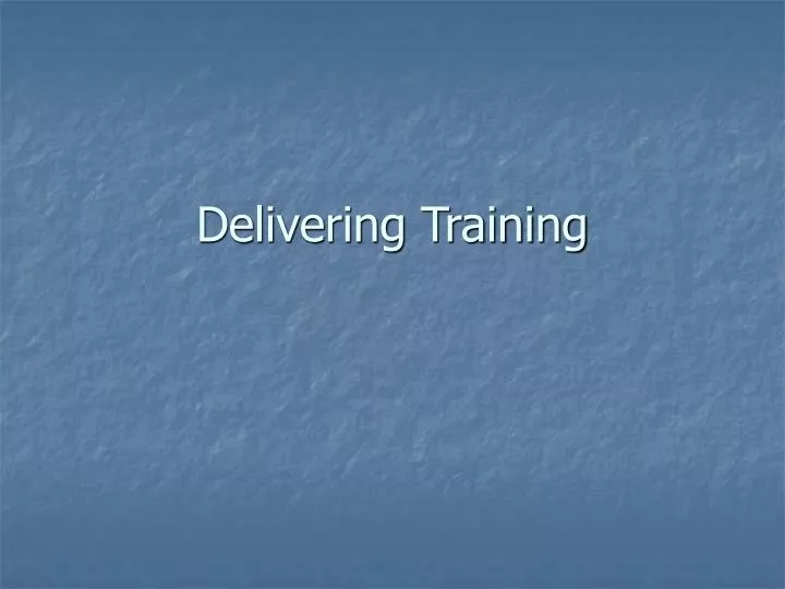 delivering training