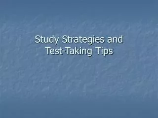 Study Strategies and Test-Taking Tips