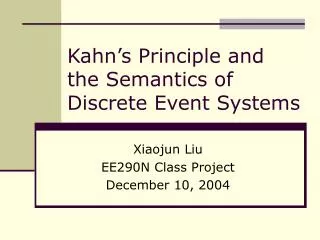 Kahn’s Principle and the Semantics of Discrete Event Systems