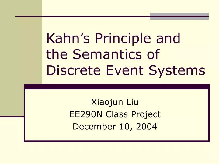 kahn s principle and the semantics of discrete event systems
