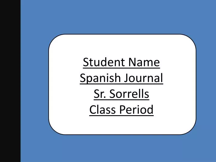 student name spanish journal sr sorrells class period