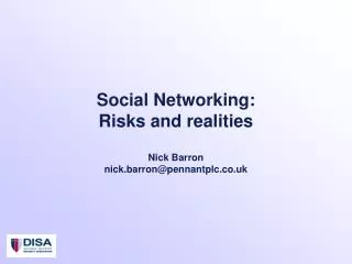 Social Networking: Risks and realities