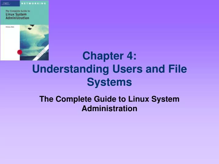 chapter 4 understanding users and file systems