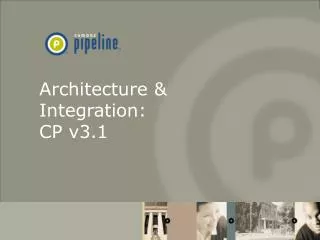 Architecture &amp; Integration: CP v3.1