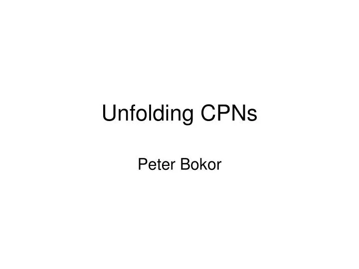 unfolding cpns