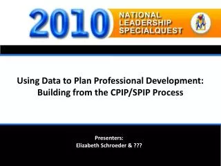 Using Data to Plan Professional Development: Building from the CPIP/SPIP Process