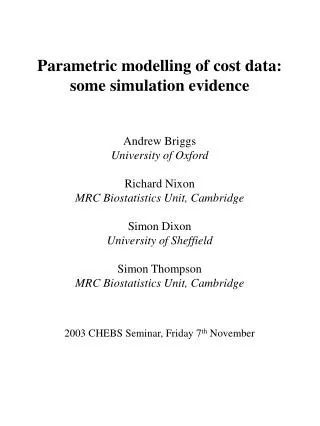 Parametric modelling of cost data: some simulation evidence