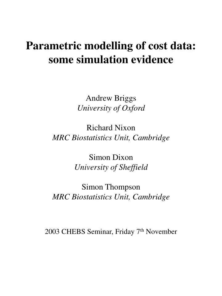 parametric modelling of cost data some simulation evidence