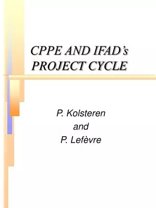 CPPE AND IFAD’s PROJECT CYCLE