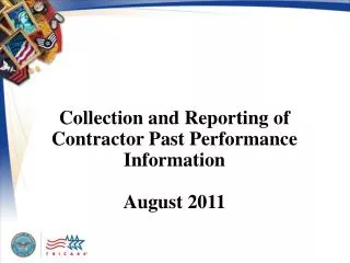 Collection and Reporting of Contractor Past Performance Information August 2011